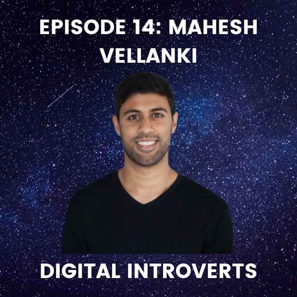 Episode 14: Connecting Creators and Fans With Mahesh Vellanki Image