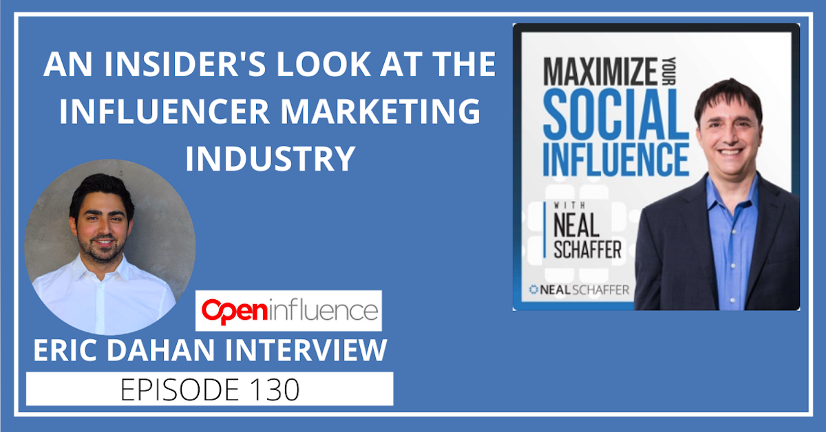 130: An Insider's Look at the Influencer Marketing Industry [OpenInfluence Interview]