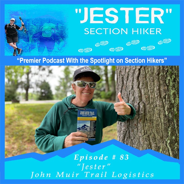Episode #83 - "Jester" John Muir Trail Logistics