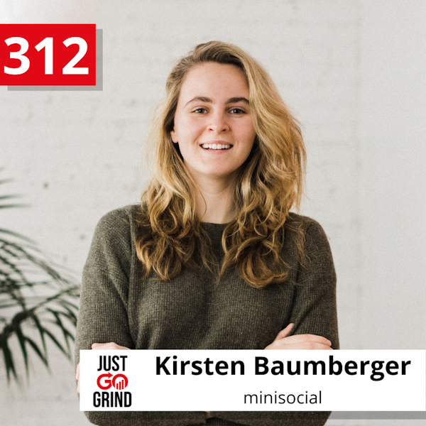 #312: Kirsten Baumberger, Co-Founder of Minisocial.io, on Scaling On-Demand User Generated Content, Leveraging Partnerships, and Being the “Anti-Platform” Image