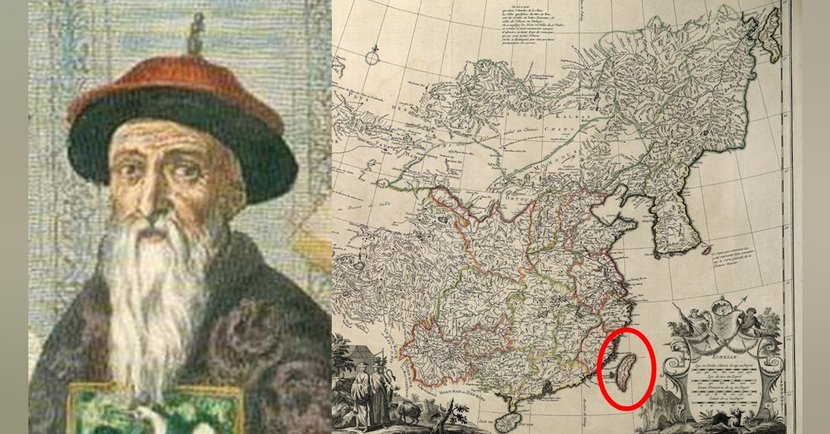 S2-E34 - "Galloping Oxen" - Emperor Kangxi’s Jesuit Mapmakers in Taiwan