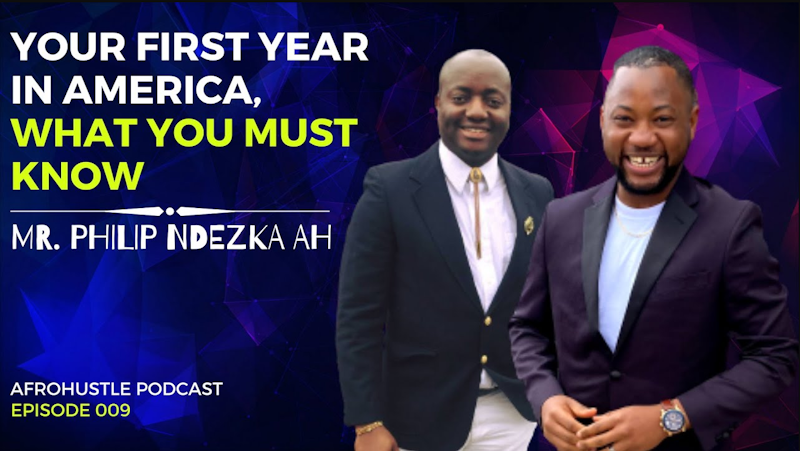 Episode image for Your First Year In America, What You Must Know | Mr. Philip Ndezka Ah