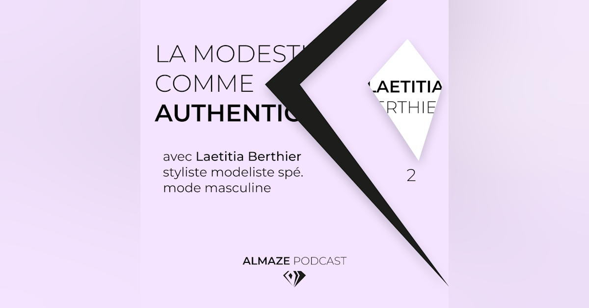 "Si on parle de modestie comme authenticité, c'est aussi de revenir à des fondamentaux d'humains" - Laetitia Berthier