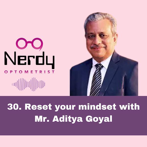 30. Reset your mindset with Mr. Aditya Goyal Image