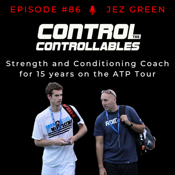 Episode 86: Jez Green - Building a body of a champion
