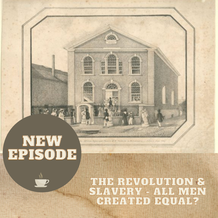 The Revolution & Slavery - All Men Created Equal?