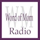 Word of Mom Radio Album Art