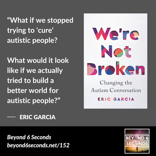 We’re Not Broken: Changing the Autism Conversation – with Eric Garcia Image