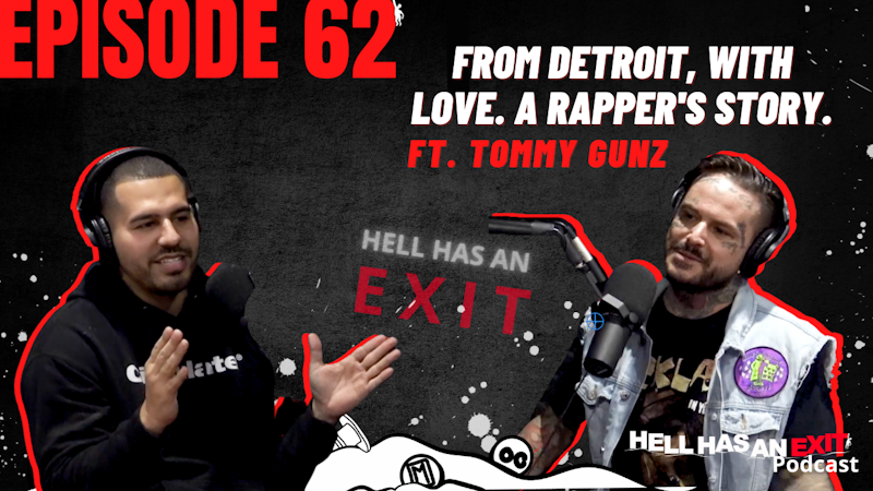 Ep 62: From Detroit with love, A rapper’s Story ft. Tommy Gunz