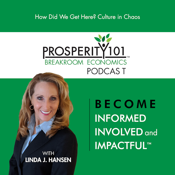 How Did We Get Here? Culture in Chaos – Linda J. Hansen [Ep. 53]