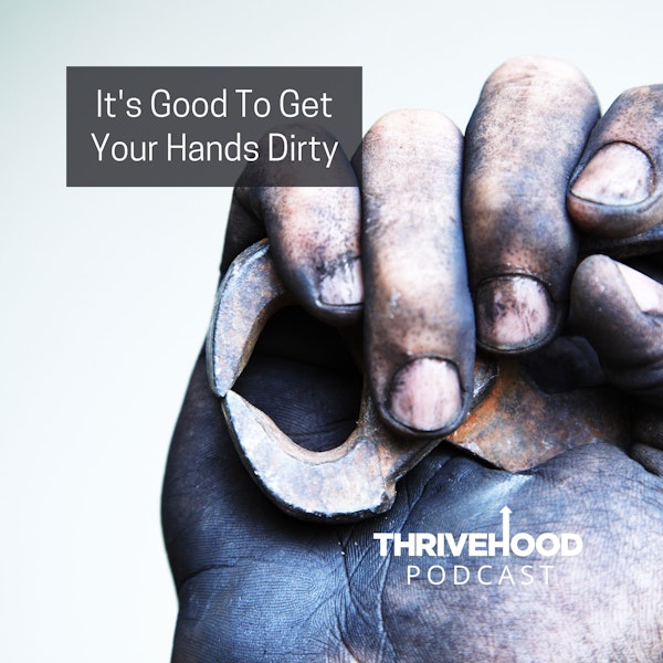 It's Good To Get Your Hands Dirty Image