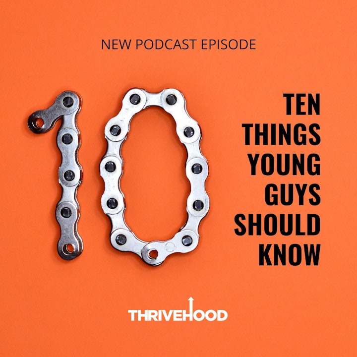 Ten Things Young Guys Should Know