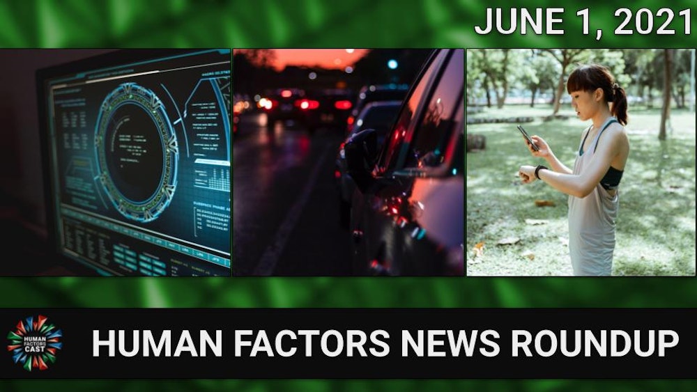 Human Factors Weekly News (06/01/21)