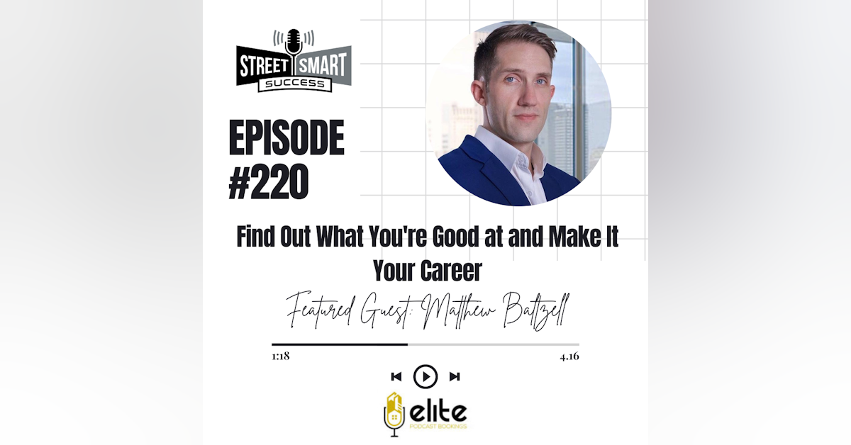 220 : Find Out What You're Good at and Make It Your Career