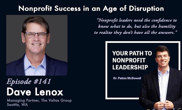 141: Nonprofit Success in an Age of Disruption (Dave Lenox) Image
