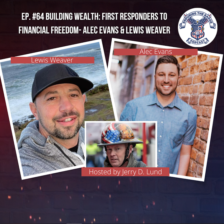 Episode image for Building Wealth: First Responders to Financial Freedom- Alec Evans & Lewis Weaver