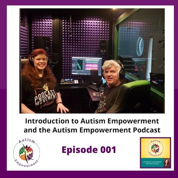 Ep. 1: Welcome to the Autism Empowerment Podcast Image