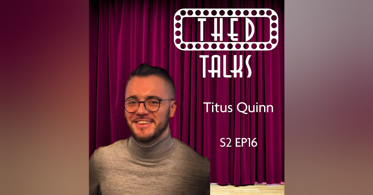 2.16 A Conversation with Titus Quinn