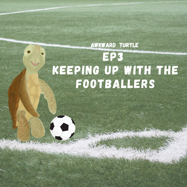3 - Keeping Up With the Footballers