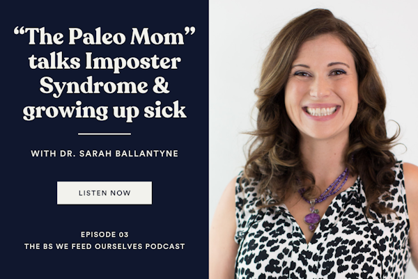 3. "The Paleo Mom" talks Imposter Syndrome & growing up sick