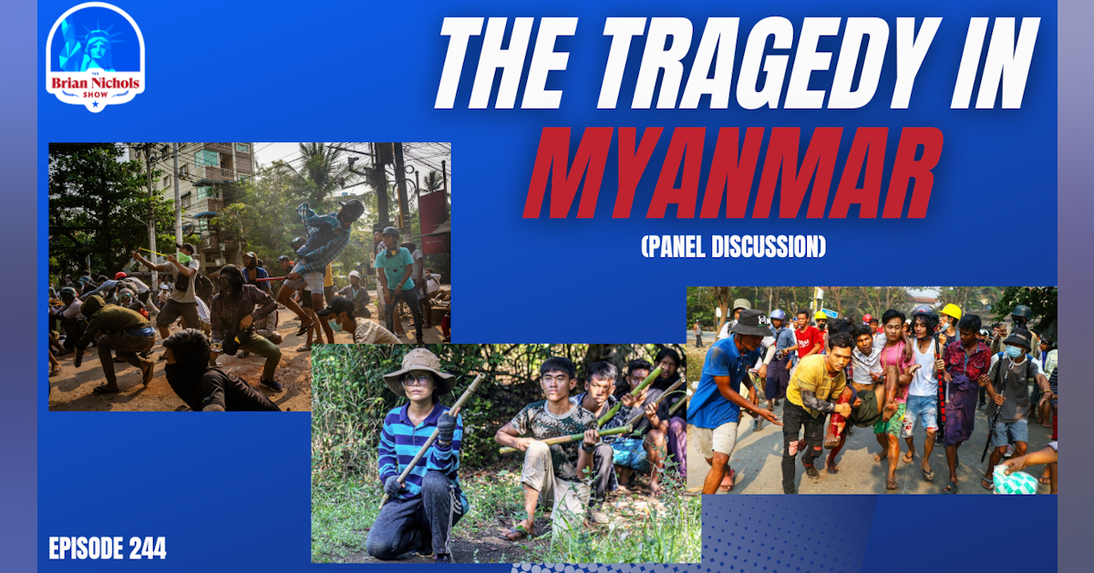 244: The Tragedy in Myanmar (Panel Discussion)