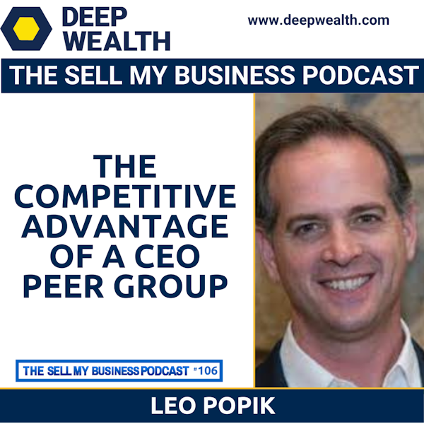 Leo Popik On The Competitive Advantage Of A CEO Peer Group (#106) Image