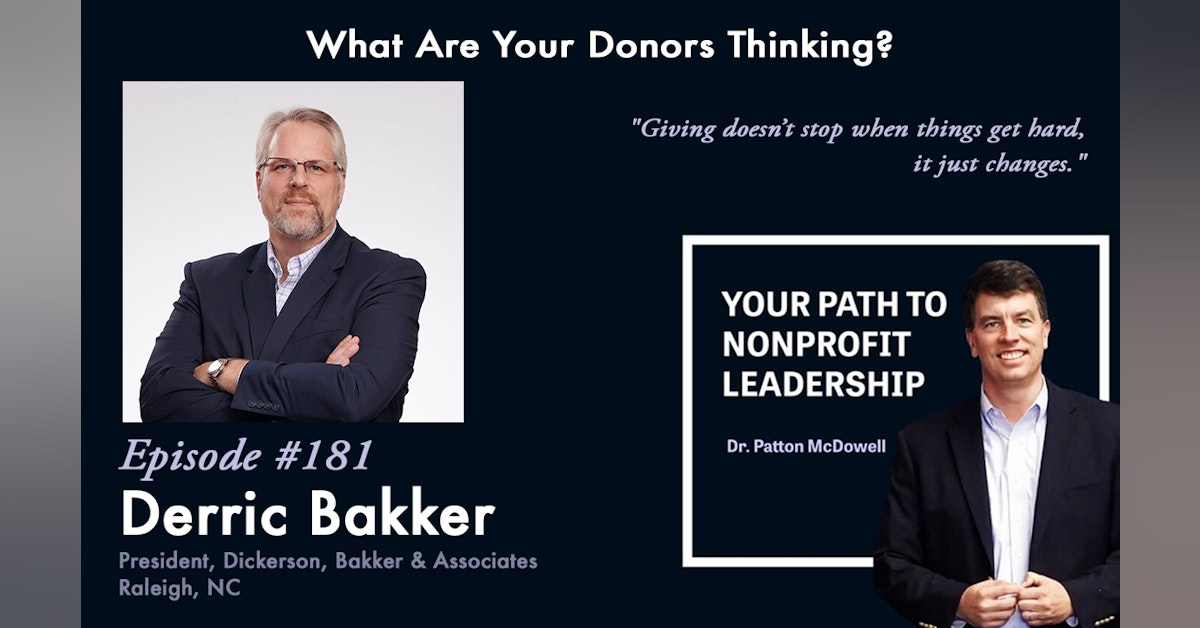 181: What Are Your Donors Thinking? (Derric Bakker)