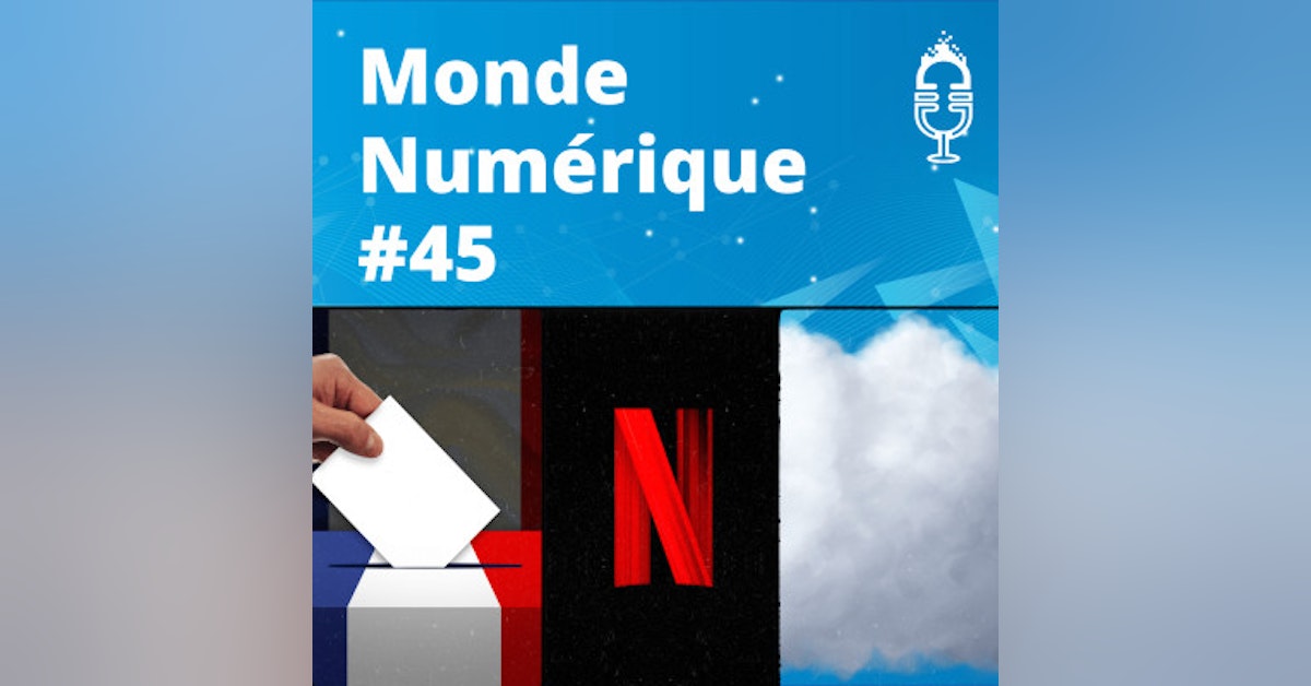 L'HEBDO #45 : Vote en ligne, coulisses de Netflix, cloud souverain