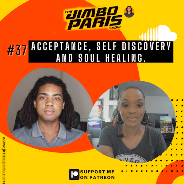 Jimbo Paris Show #37- Acceptance, Self-discovery and Soul Healing. (Fatima Oliver) Image