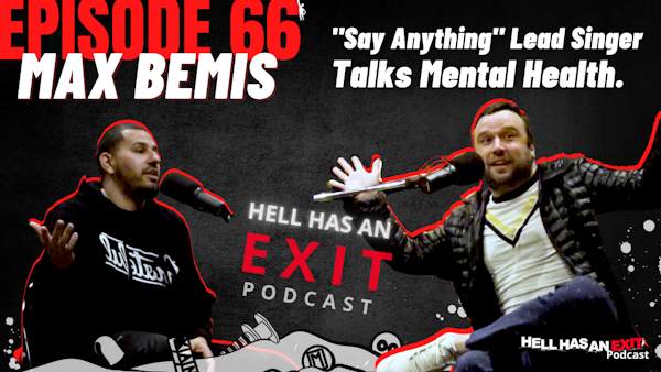 Ep. 66 "Say Anything" Lead Singer Talks Mental Health  feat. Max Bemis