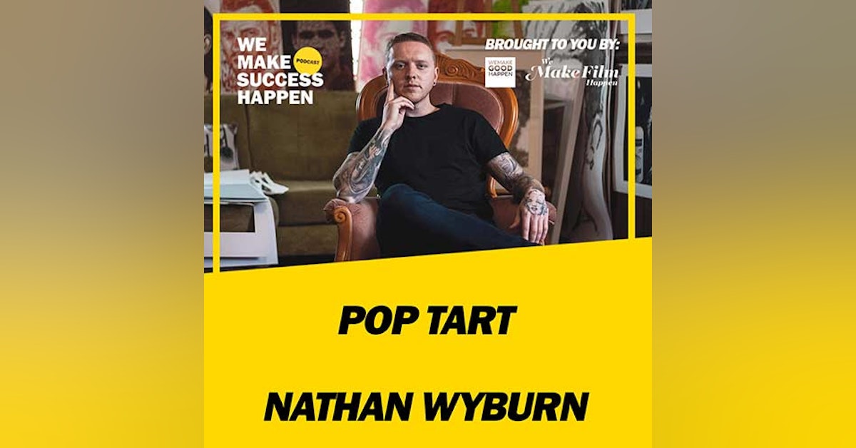 Pop Tart - Nathan Wyburn | Episode 32