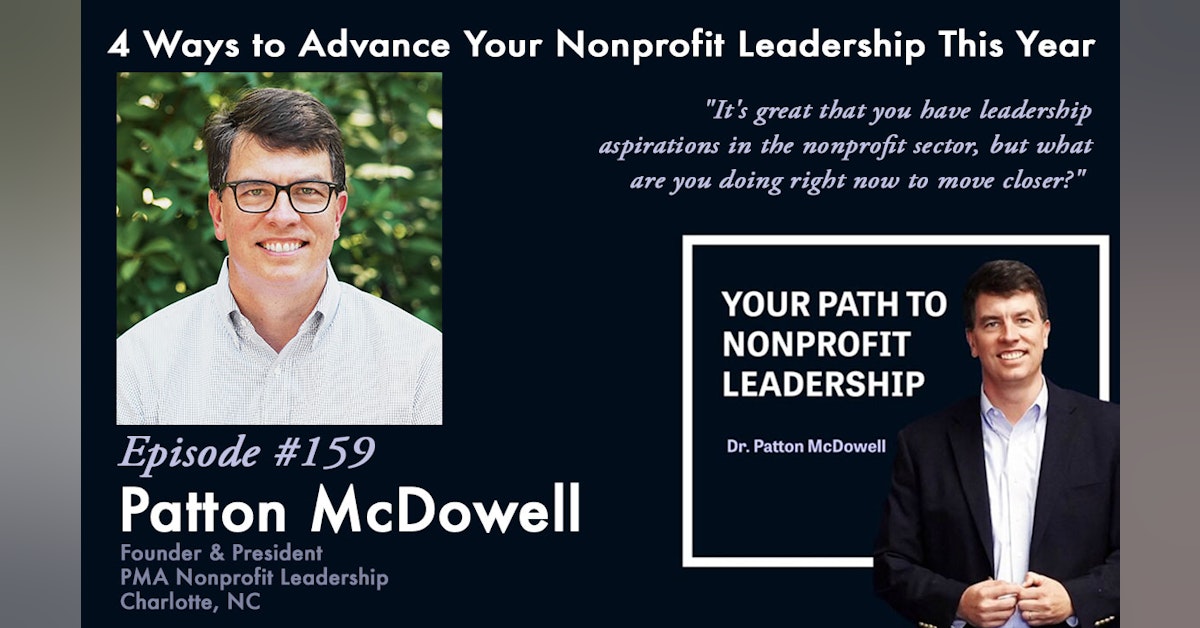 159:  4 Ways to Advance Your Nonprofit Leadership This Year (Patton McDowell)