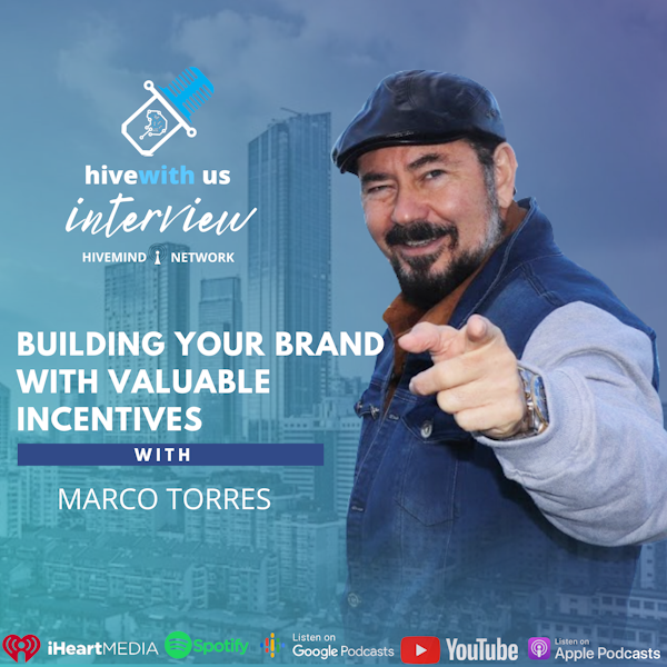 Ep 180- Building Your Brand With Valuable Incentives With Marco Torres Image