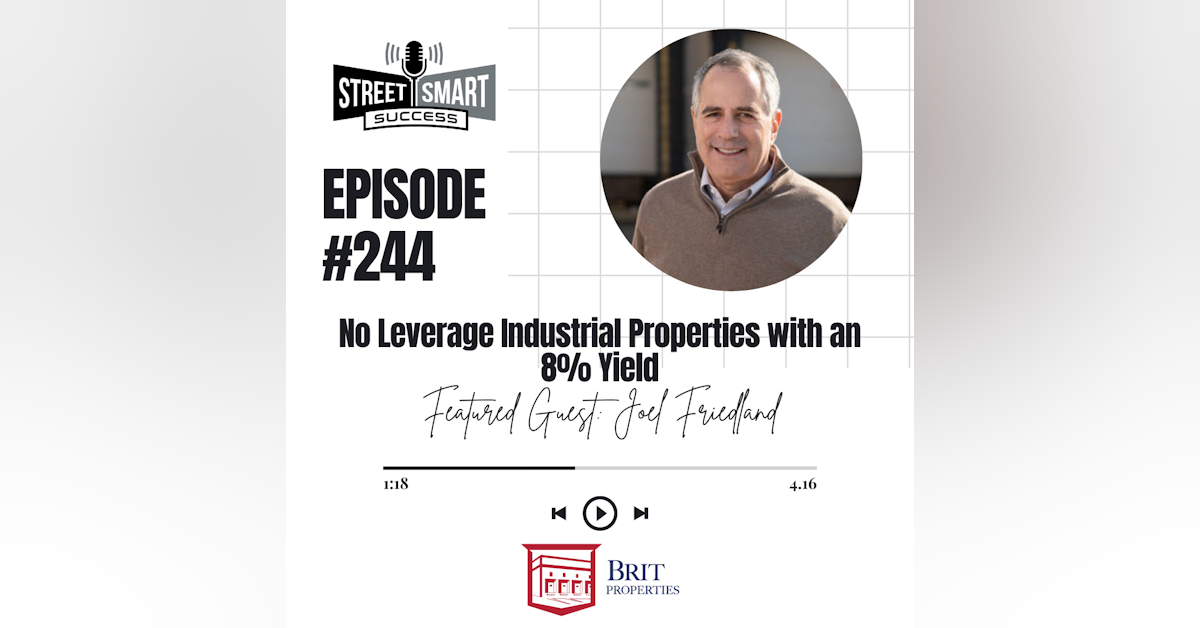 244: No Leverage Industrial Properties With An 8% Yield
