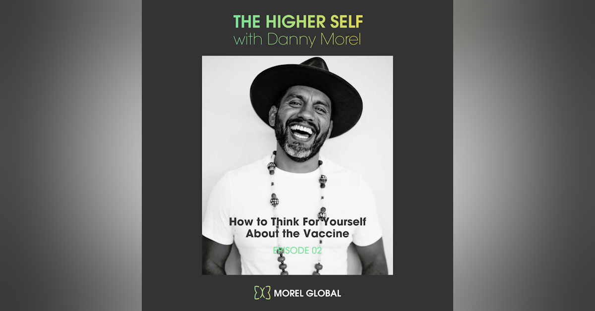 THS002 How to Think For Yourself About the Vaccine