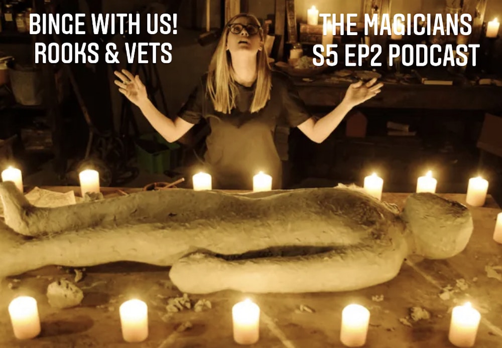 E77 Rooks & Vets! The Magicians Season 5 Episode 2