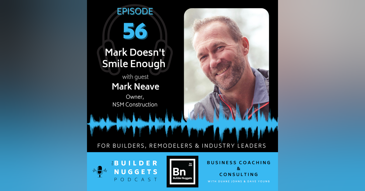 EP 56: Mark Doesn’t Smile Enough
