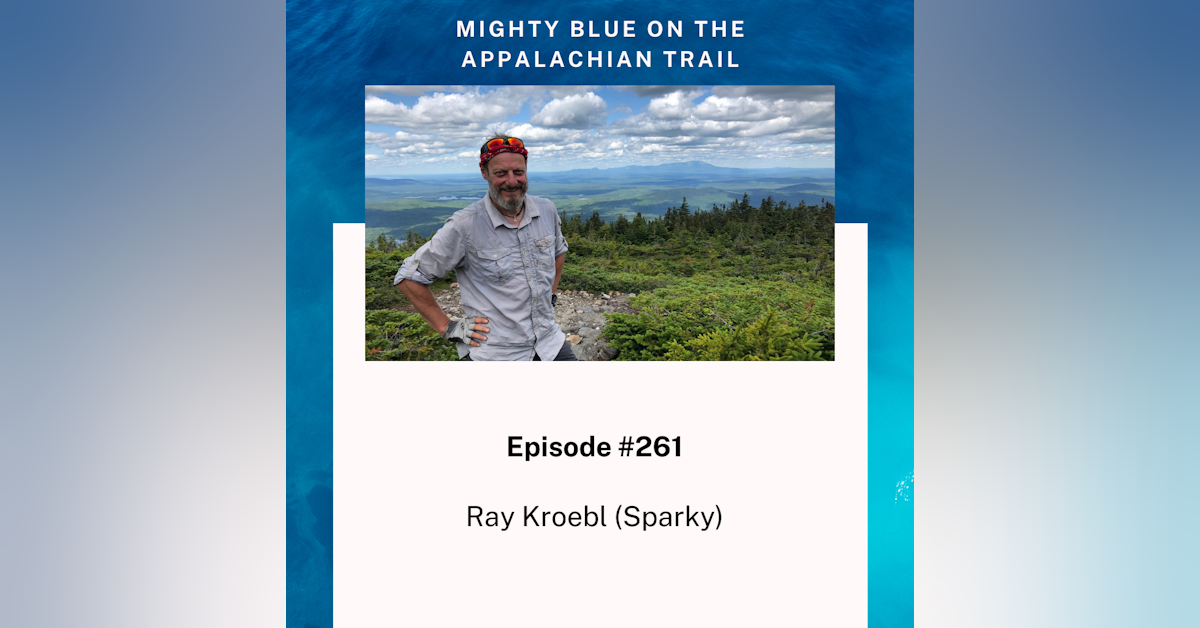 Episode #261 - Ray Kroebl (Sparky)