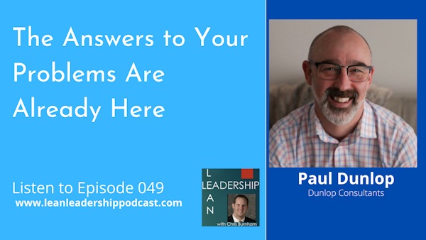 Episode 049: Paul Dunlop - The Answers to Your Problems Are Already Here Image