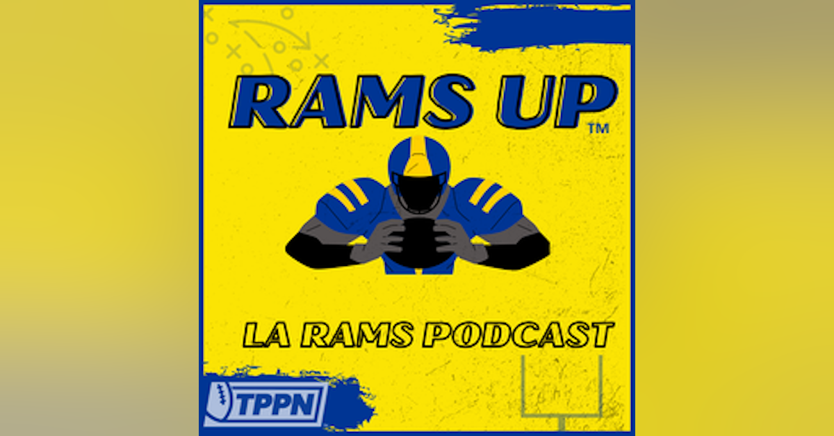 LA Rams Up: With the draft behind us, we bring back a couple of our regular segments, and Tom Courts joins me to take his hack at the Los Angeles Rams 53 man roster