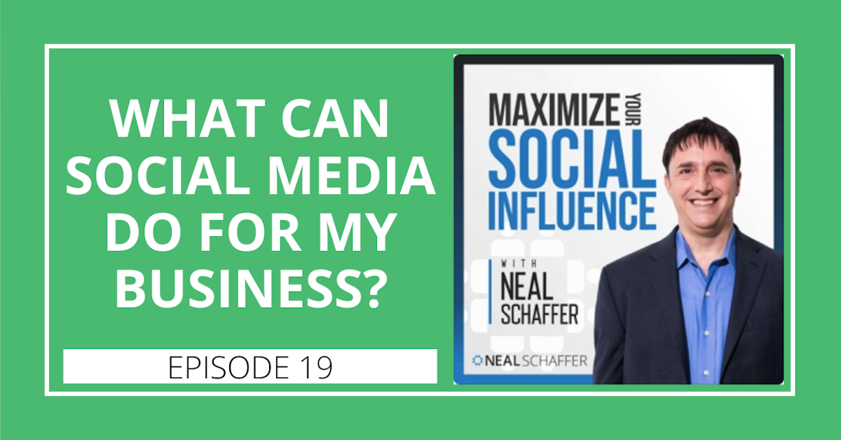 19: What can social media do for MY business?