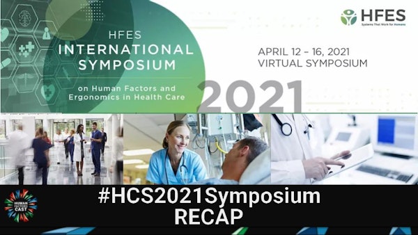 Recap of 2021 HFES International Symposium on Healthcare in HF | #HCS2021Symposium | Bonus Episode Image