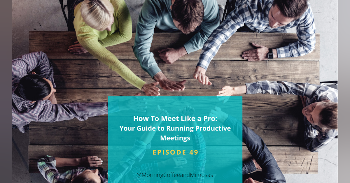 How To Meet Like a Pro: Your Guide to Running Productive Meetings