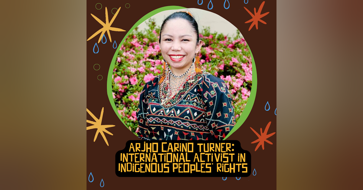 Arjho Carino Turner: International Activist in Indigenous Peoples' Rights