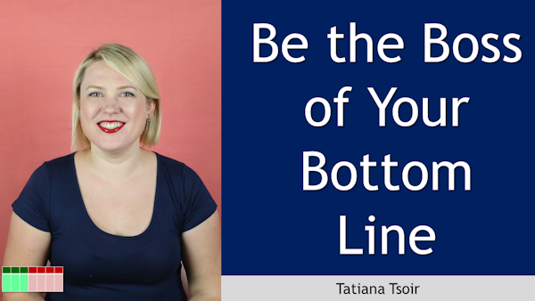 149. Be the Boss of Your Bottom Line with Tatiana Tsoir Image