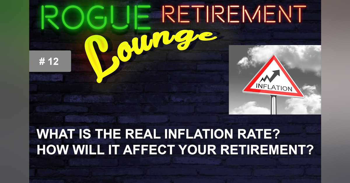 What is the REAL Inflation Rate? How Will it Affect YOUR Retirement?
