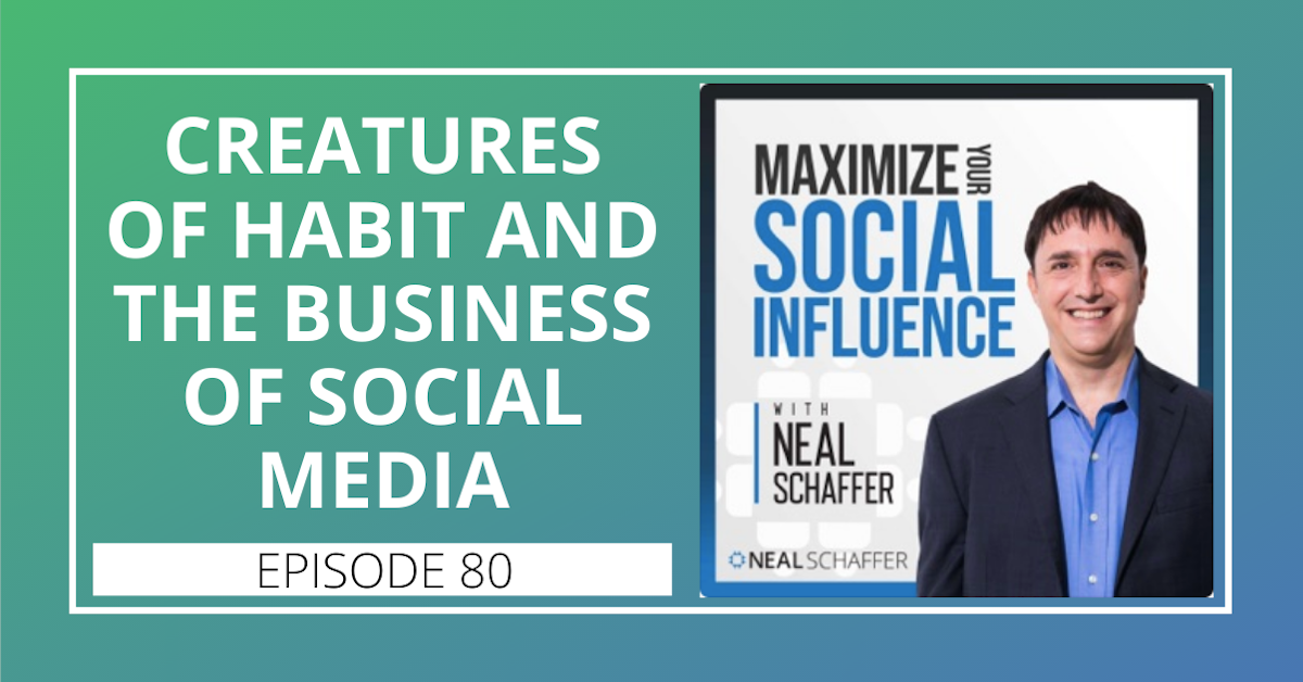 80: Creatures of Habit and The Business of Social Media