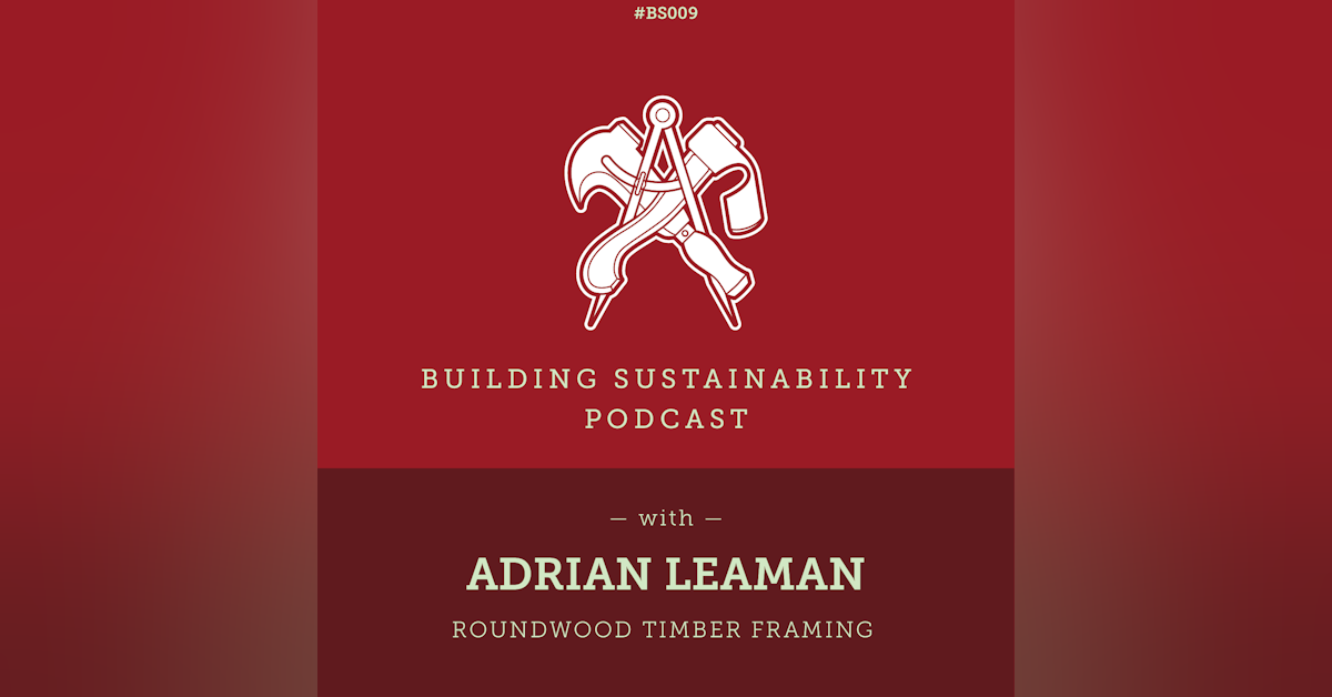 Roundwood Timber Framing - Adrian Leaman - BS009
