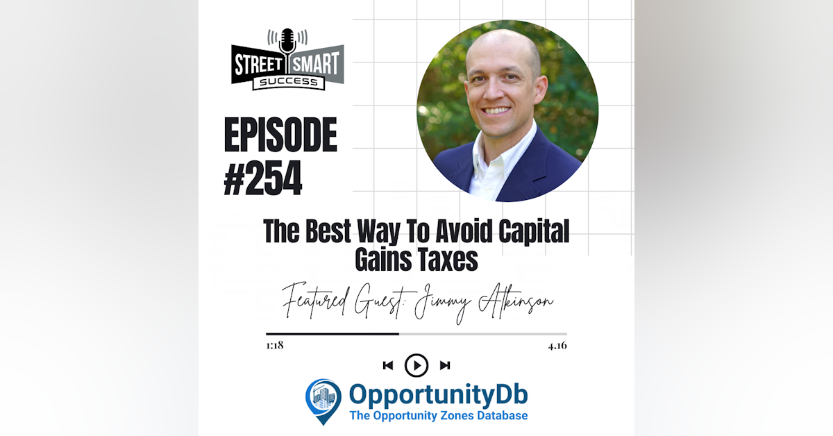 254: The Best Way To Avoid Capital Gains Taxes