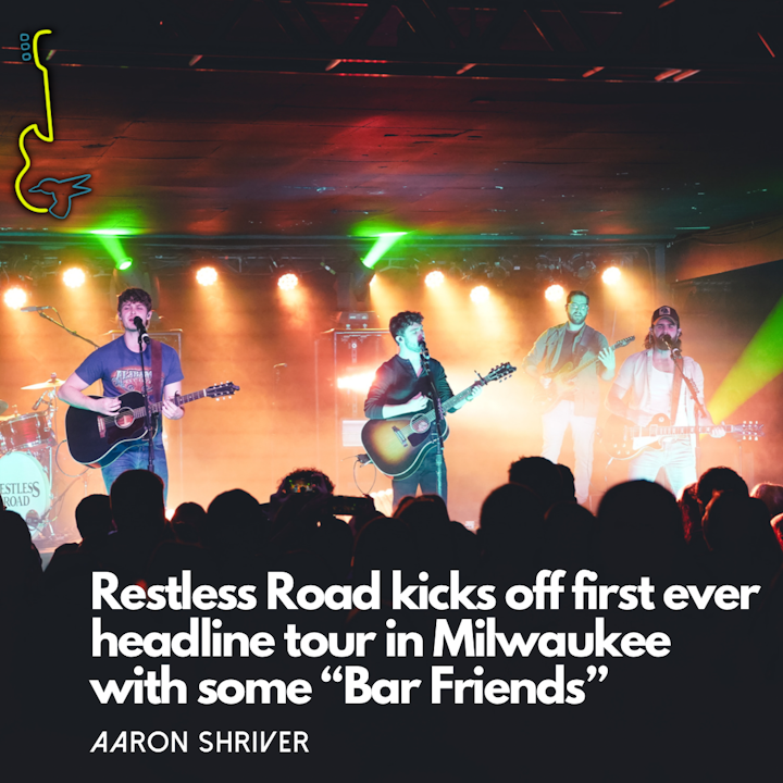 Restless Road Kicks off first ever headline tour in Milwaukee with some "Bar Friends"